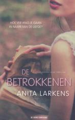Anita Larkens De betrokkenen, Gelezen, Anita Larkens, Ophalen of Verzenden, Nederland