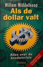 Willem Middelkoop - Als de dollar valt, Gelezen, Ophalen of Verzenden, Management, Willem Middelkoop