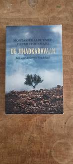De Jihadkaravaan - Montasser Alde'emeh, Pieter Stockmans, Maatschappij en Samenleving, Ophalen of Verzenden, Zo goed als nieuw