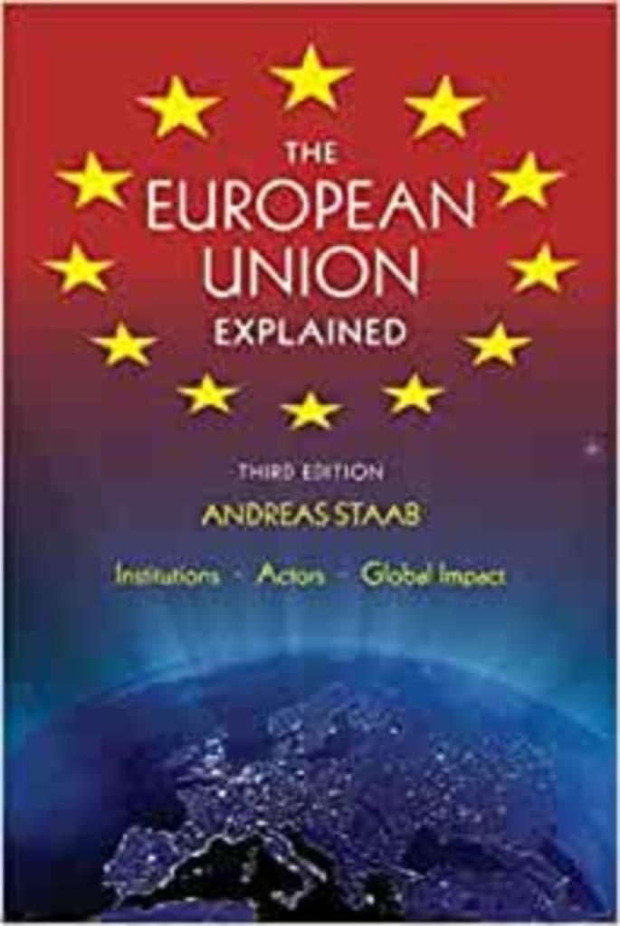 The European Union Explained, third edition - Andreas Staab, Boeken, Politiek en Maatschappij, Zo goed als nieuw, Europa, Verzenden