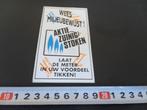 sticker Wees milieubewust! Aktie zuinig stoken Laat de meter, Verzamelen, Stickers, Ophalen, Zo goed als nieuw, Bedrijf of Vereniging