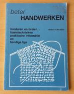 Beter Handwerken - Borduren + Breien - Henriette Beukers, Patroon, Gebruikt, Ophalen of Verzenden, Nvt