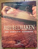 Meubelmaken - Het Complete Handboek - Holmes, Ophalen of Verzenden, Gelezen, Houtbewerking