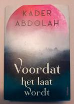 Kader Abdolah - Voordat het laat wordt, Ophalen of Verzenden, Zo goed als nieuw, Nederland, Kader Abdolah