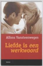 Liefde is een werkwoord (Alfons van Steenwegen), Boeken, Psychologie, Ophalen of Verzenden, Zo goed als nieuw