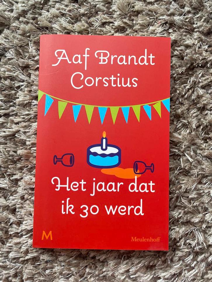 Aaf Brandt Corstius - Het jaar dat ik 30 werd, Boeken, Literatuur, Nieuw, Nederland, Ophalen of Verzenden
