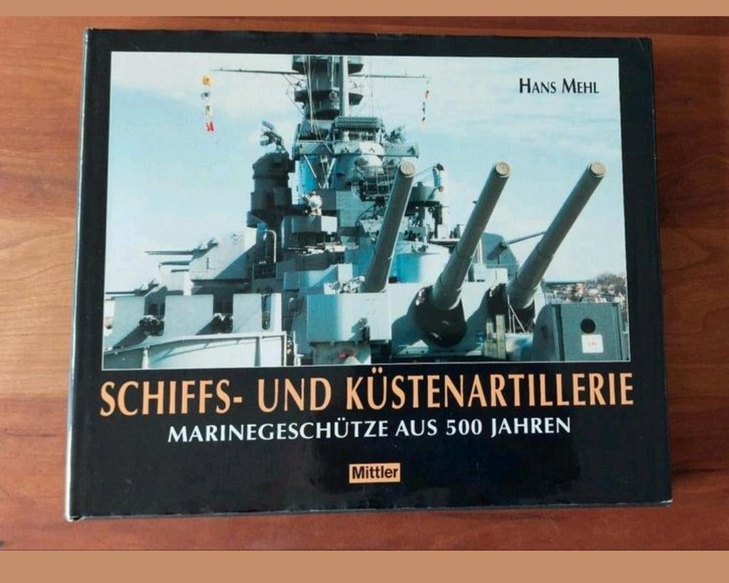 Schiffs- und küstenartillerie Marinegeschütze aus 500 Jahren, Marine, Ophalen of Verzenden, Hans Mehl, Tweede Wereldoorlog