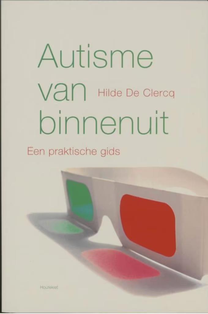 Autisme van binnenuit (een praktische gids) De Clercq, Ophalen of Verzenden, Zo goed als nieuw