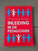 Annemarie Becker - Inleiding in de pedagogiek, Annemarie Becker, Sociale wetenschap, Ophalen of Verzenden, Zo goed als nieuw