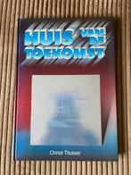 Huis van de toekomst Chriet Titulaer, Boeken, Ophalen, Zo goed als nieuw