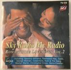 Sky Radio My Radio Vol.2 Romantische Lovesongs, Ophalen of Verzenden, Zo goed als nieuw, Pop