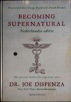 Becoming supernatural - nederlandse editie, Ophalen of Verzenden, Zo goed als nieuw