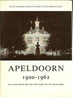 Apeldoorn 1900-1962 - Hans Stokhuyzen/Joop Uijttenboogaart., Gelezen, Ophalen of Verzenden