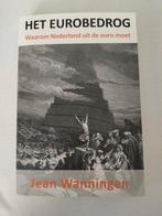 Jean Wanningen - Het eurobedrog, Ophalen of Verzenden, Zo goed als nieuw, Jean Wanningen