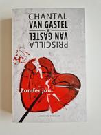 Thriller: Chantal & Priscilla van Gastel - Zonder jou, Ophalen of Verzenden, Zo goed als nieuw, Chantal van Gastel