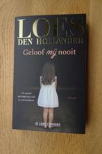 Loes den Hollander: geloof mij nooit, Ophalen of Verzenden, Gelezen, Nederland