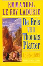 De Reis van Thomas Platter  1595 - 1599 - Emmanuel Le Roy La, Verzenden, Gelezen, Emmanuel Le Roy Ladurie, Europa