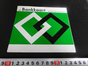 sticker de BANKKAART wordt hier aanvaard  beschikbaar voor biedingen