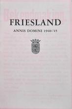 Friesland Annis Domini 1940 – 45, Ophalen of Verzenden, Zo goed als nieuw