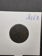 1 cent 1826 B Koning Willem I, Ophalen of Verzenden, Koning Willem I, 1 cent, Losse munt