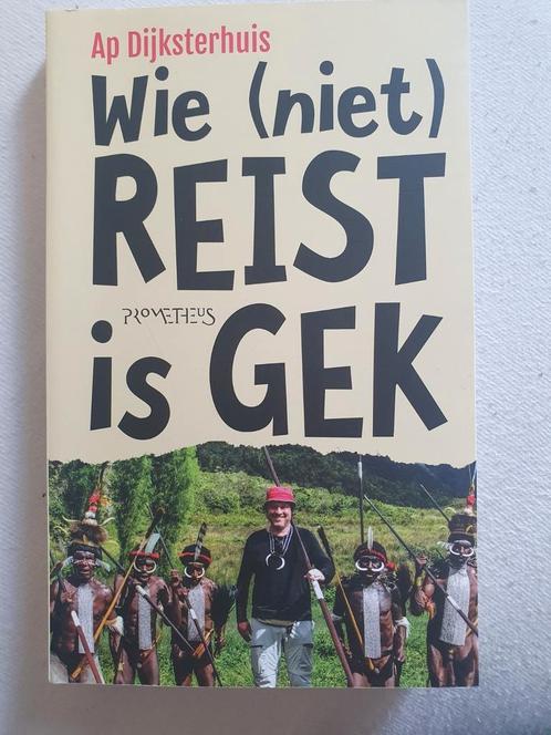 Ap Dijksterhuis - Wie (niet) reist is gek, Boeken, Reisverhalen, Zo goed als nieuw, Ophalen of Verzenden