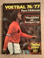 Voetbal 76/77 van Hans Molenaar, Ophalen of Verzenden, Zo goed als nieuw, Boek of Tijdschrift