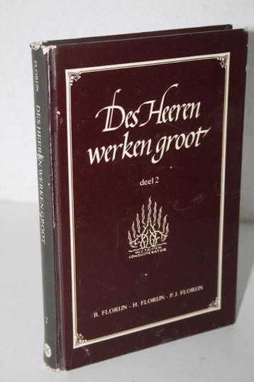 B. Florijn e.a. - Des Heeren werken groot, deel 2 (1980)  beschikbaar voor biedingen