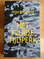 Atte Jongstra - Het fluïde tijdperk, Ophalen of Verzenden