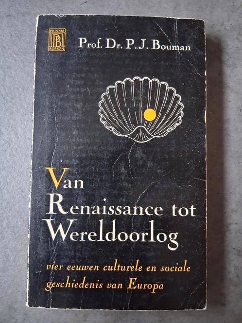 Van Renaissance tot wereldoorlog prof. Dr. Bouman, Boeken, Filosofie, Zo goed als nieuw, Algemeen, Ophalen of Verzenden