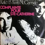 1976	Kate & Anna McGarrigle		Complainte Pour Ste-Catherine, Pop, 7 inch, Zo goed als nieuw, Single