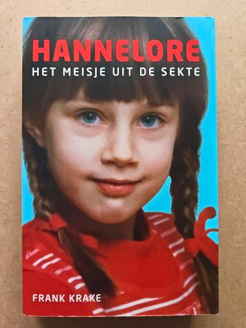 Hannelore: Het meisje uit de Sekte - Frank Krake beschikbaar voor biedingen