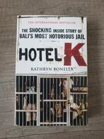 Hotel k kathryn bonella inside story of bali's most, Ophalen of Verzenden, Gelezen