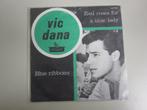 VIC DANA -  red roses for a blue lady -vinyl 7", Gebruikt, 7 inch, Single, Ophalen of Verzenden