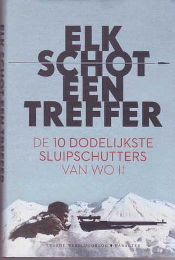 Elk schot een treffer * Over sluipschutters WO II beschikbaar voor biedingen