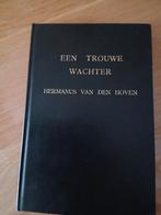 H. van den Hoven 'Een trouwe Wachter', Ophalen of Verzenden, Gelezen