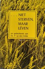 ....Niet sterven maar leven, ter gedachtenis aan Ds. P. van, Boeken, Gelezen, Ophalen of Verzenden