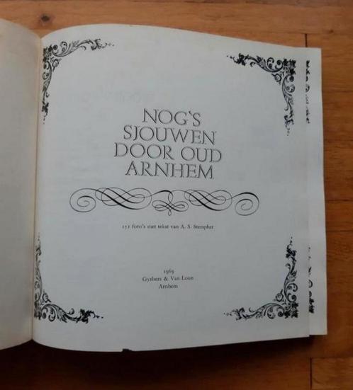 NOG'S SJOUWEN DOOR OUD ARNHEM
151 foto's met tekst, Boeken, Geschiedenis | Stad en Regio, Zo goed als nieuw, 20e eeuw of later
