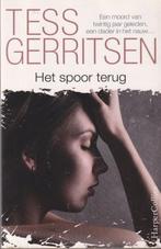 Het spoor terug een mooie thriller van Tess Gerritsen, Ophalen of Verzenden, Zo goed als nieuw, Tess Gerritsen, Nederland