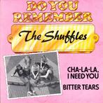 the shuffels ( a west) - cha la la i need you / bitter tears, Ophalen of Verzenden, 7 inch, Pop, Single