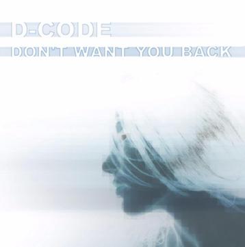 D-Code - Don't Want You Back beschikbaar voor biedingen