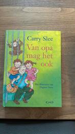 Carry Slee - Van opa mag het ook, Ophalen of Verzenden, Zo goed als nieuw, Carry Slee