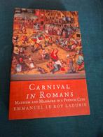 Carnival in Romans - Emmanuel Le Roy Ladurie, Ophalen of Verzenden, 20e eeuw of later, Gelezen, Europa