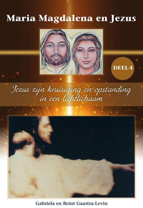 Gabriela Gaastra Maria Magdalena en Jezus deel 4, Boeken, Esoterie en Spiritualiteit, Zo goed als nieuw, Ophalen of Verzenden