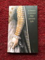 Mijn soevereine liefde - Tomas Lieske (1e & 2e druk, 2005), Ophalen of Verzenden, Gelezen, Nederland