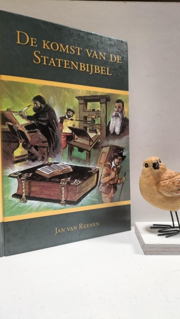 Reenen, Jan van; De komst van de Statenbijbel, Ophalen of Verzenden, Gelezen, Christendom | Protestants