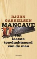 Bjorn Gabrielsen - Mancave, Boeken, Romans, Ophalen of Verzenden, Zo goed als nieuw, Nederland