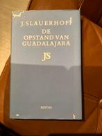 J.SLAUERHOFF DE OPSTAND VAN GUADALAJARA, Ophalen of Verzenden, Gelezen