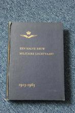 Boek een halve eeuw militaire luchtvaart 1913-1963, Boeken, Ophalen, Tweede Wereldoorlog, Gelezen