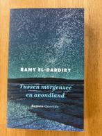 Ramy El-Dardiry Tussen morgenzee en avondland, Ophalen of Verzenden, Gelezen, Nederland
