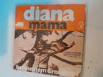 Diana 7 inch mama, Ophalen of Verzenden, Zo goed als nieuw, Nederlandstalig